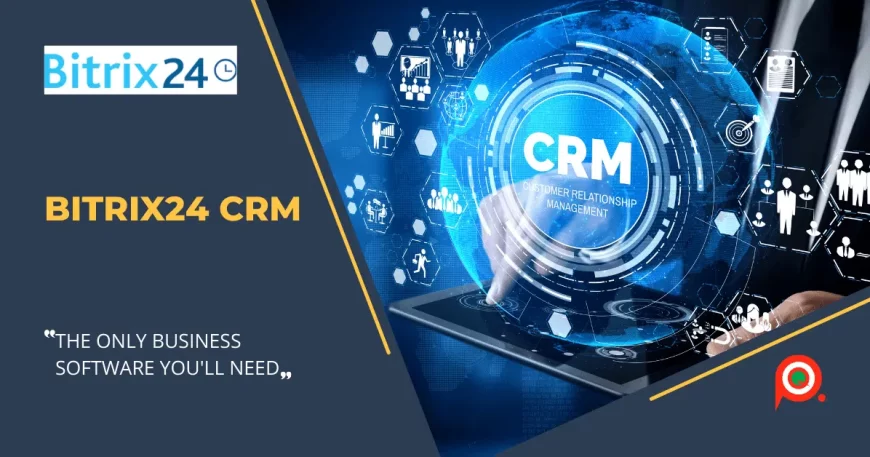 Dịch vụ cung cấp và triển khai phần mềm Bitrix CRM